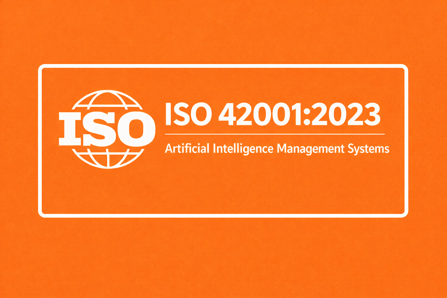 ISO/IEC 42001 – Global AI Management System | CMSIL